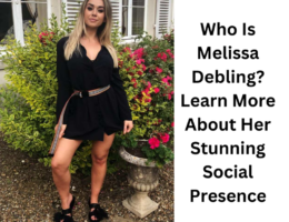 Who Is Melissa Debling? Learn More About Her Stunning Social Presence