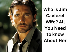 Who is Jim Caviezel wife? All you need to know about her