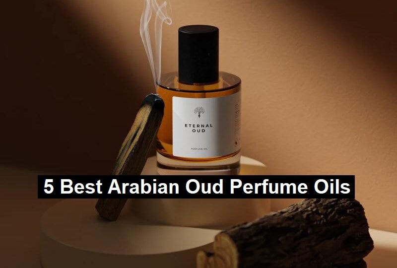 Arabian Oud Perfume Oils